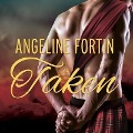 Taken: A Laird for All Time Novel - Angeline Fortin