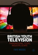 Cover-Bild zum Titel 'British Youth Television' von 'Faye Woods'