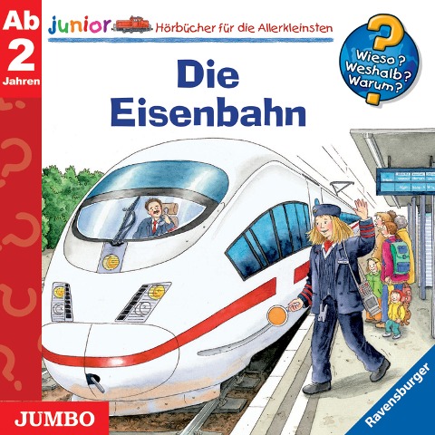 Die Eisenbahn [Wieso? Weshalb? Warum? JUNIOR Folge 9] - Andrea Erne