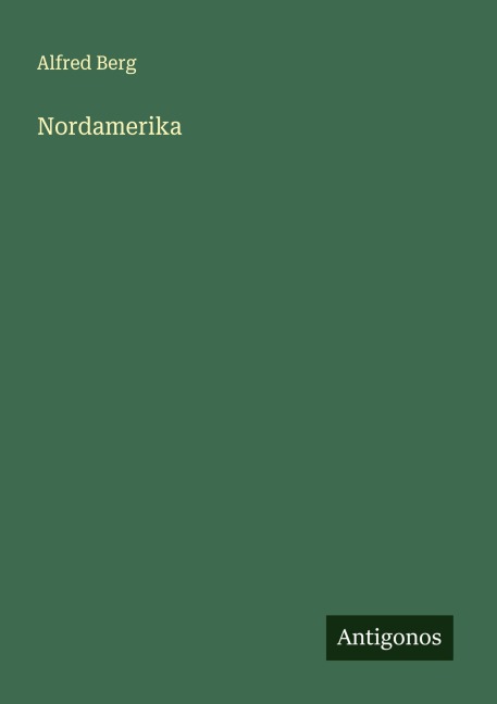 Nordamerika - Alfred Berg