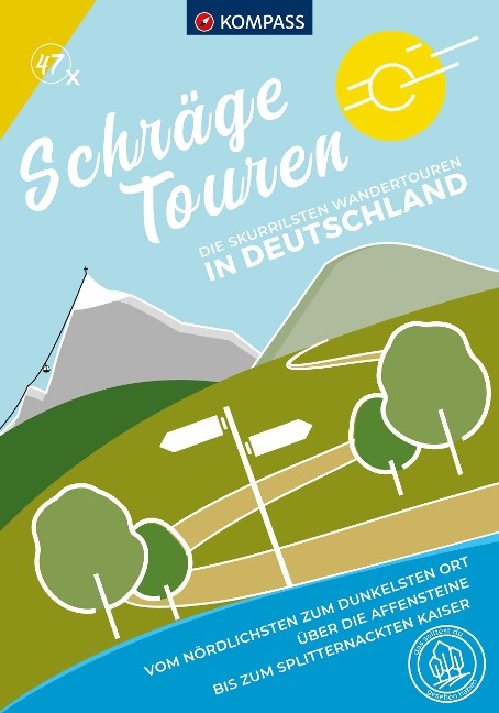 KOMPASS Schräge Touren Deutschland, 47 Touren - Wolfgang Heitzmann
