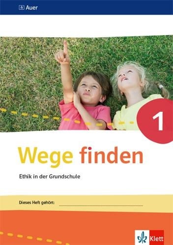 Wege finden. Arbeitsheft Klasse 1. Ausgabe Sachsen, Sachsen-Anhalt und Thüringen ab 2017 - 