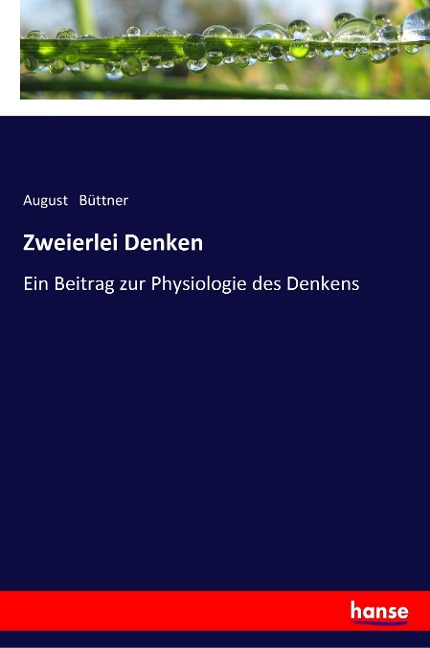 Zweierlei Denken - August Büttner