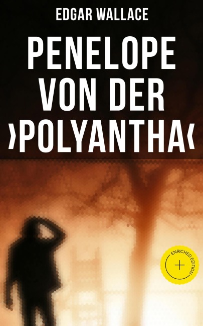 Penelope von der >Polyantha< - Edgar Wallace
