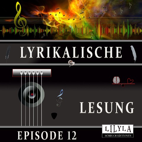 Lyrikalische Lesung Episode 12 - Various Artists, Friedrich Frieden