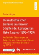 Cover-Bild zum Titel 'Die multiethnischen Einflüsse Brasiliens im Schaffen des Komponisten Hekel Tavares (1896-1969)' von 'Barbara Mayer'