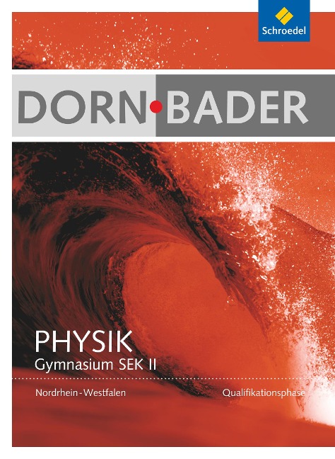 Dorn / Bader Physik. Schulbuch. Qualifikationsphase. Nordrhein-Westfalen - 