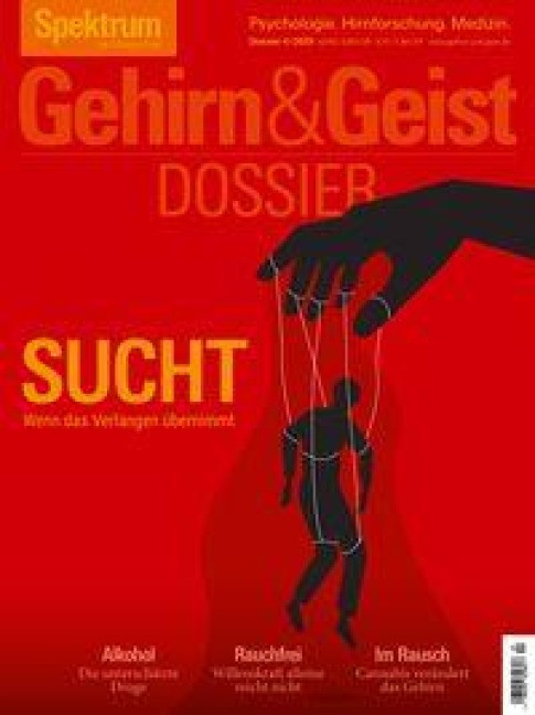 Gehirn&Geist Dossier 4/2025 Sucht - Spektrum der Wissenschaft
