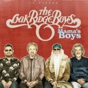 Mama's Boys - The Oak Ridge Boys