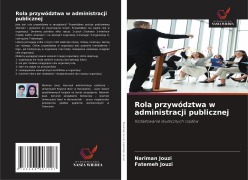 Cover-Bild zum Titel 'Rola przywództwa w administracji publicznej' von 'Nariman Jouzi, Fatemeh Jouzi'