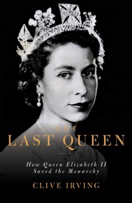 The Last Queen - Clive Irving