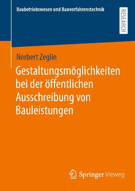 Gestaltungsmöglichkeiten bei der öffentlichen Ausschreibung von Bauleistungen - Norbert Zeglin