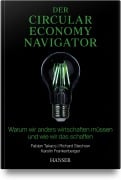 Cover-Bild zum Titel 'Der Circular Economy Navigator' von 'Fabian Takacs, Richard Stechow, Jennifer Widmer, Karolin Frankenberger'