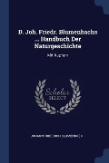 D. Joh. Friedr. Blumenbachs ... Handbuch Der Naturgeschichte - Johann Friedrich Blumenbach