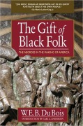 Cover-Bild zum Titel 'The Gift of Black Folk' von 'W. E. B. Du Bois'
