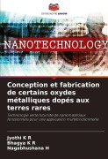 Cover-Bild zum Titel 'Conception et fabrication de certains oxydes métalliques dopés aux terres rares' von 'Jyothi K R, Bhagya K R, Nagabhushana H'