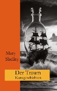 Cover-Bild zum Titel 'Der Traum' von 'Mary Shelley, Ralf Fletemeier'