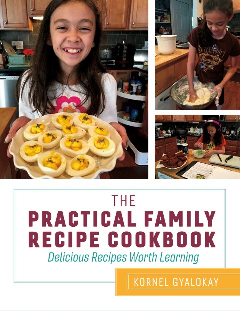 The Practical Family Recipe Cookbook - Kornel Gyalokay