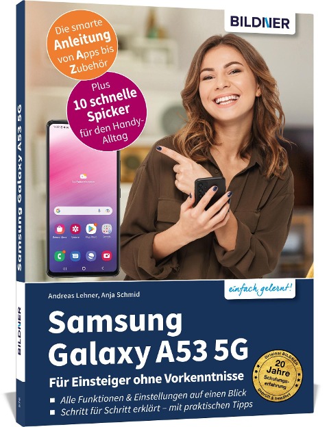 Samsung Galaxy A53 5G - Für Einsteiger ohne Vorkenntnisse - Anja Schmid, Andreas Lehner
