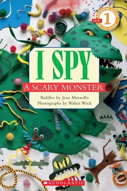 I Spy a Scary Monster (Scholastic Reader, Level 1) - Jean Marzollo