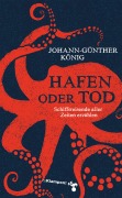 Cover-Bild zum Titel 'Hafen oder Tod' von 'Johann-Günther König'