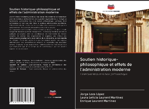 Soutien historique-philosophique et effets de l'administration moderne - Jorge Loza López, Laura Leticia Laurent Martínez, Enrique Laurent Martínez