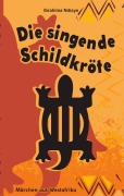 Cover-Bild zum Titel 'Die singende Schildkröte' von 'Ibrahima Ndiaye'