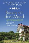 Cover-Bild zum Titel 'Bauen mit dem Mond' von 'Johanna Paungger, Thomas Poppe'