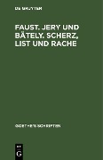 Cover-Bild zum Titel '[Faust. Jern und Bäteln. Scherz, List und Rache]' von 'Johann Wolfgang Goethe'