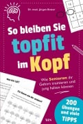 Cover-Bild zum Titel 'So bleiben Sie topfit im Kopf' von 'Jürgen Brater'