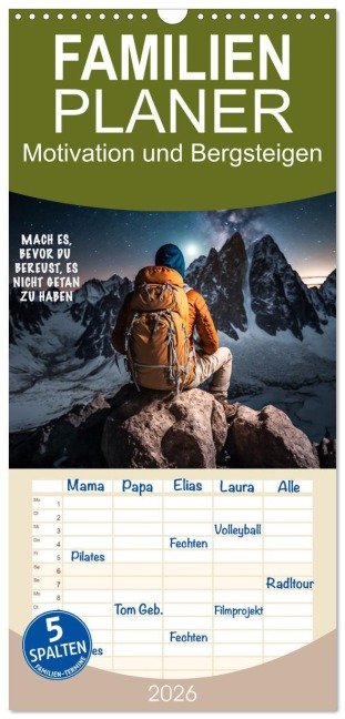 Familienplaner 2026 - Motivation und Bergsteigen mit 5 Spalten (Wandkalender, 21 x 45 cm) CALVENDO - Dirk Meutzner