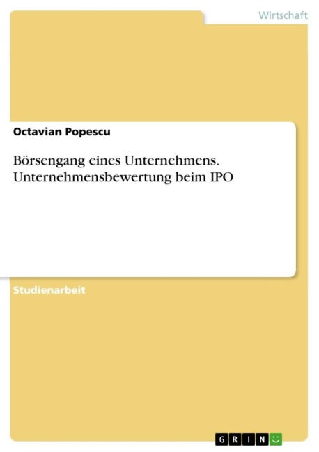 Börsengang eines Unternehmens. Unternehmensbewertung beim IPO - Octavian Popescu