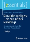 Cover-Bild zum Titel 'Künstliche Intelligenz - die Zukunft des Marketings' von 'Bernhard Wecke, Claudia Bünte'