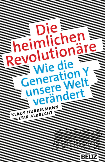Die heimlichen Revolutionäre - Klaus Hurrelmann, Erik Albrecht