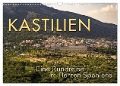 KASTILIEN - Eine Rundreise im Herzen Spaniens (Wandkalender 2024 DIN A3 quer), CALVENDO Monatskalender - Wilfried Oelschläger