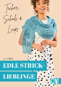 Cover-Bild zum Titel 'Edle Stricklieblinge. Tücher, Schals & Loops' von 'Ines Kollwitz'