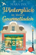 Cover-Bild zum Titel 'Winterglück im kleinen Gourmetladen' von 'Mara Dix'