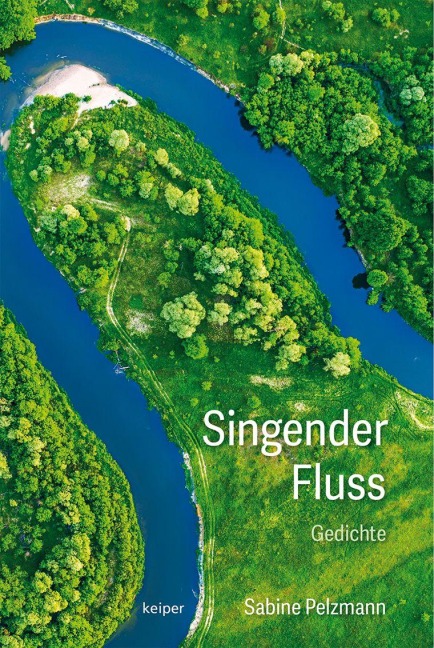 Singender Fluss - Sabine Pelzmann