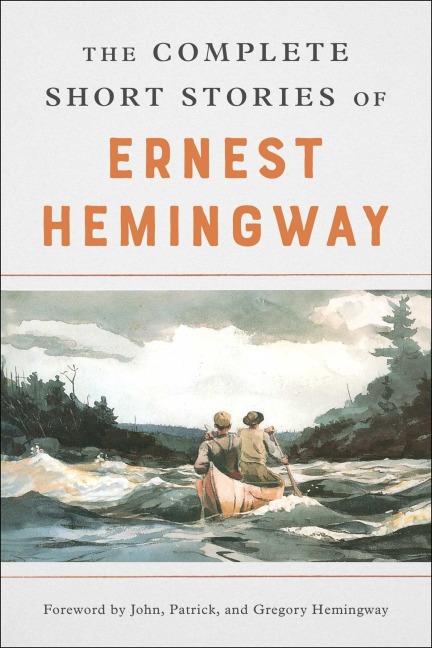The Complete Short Stories of Ernest Hemingway - Ernest Hemingway