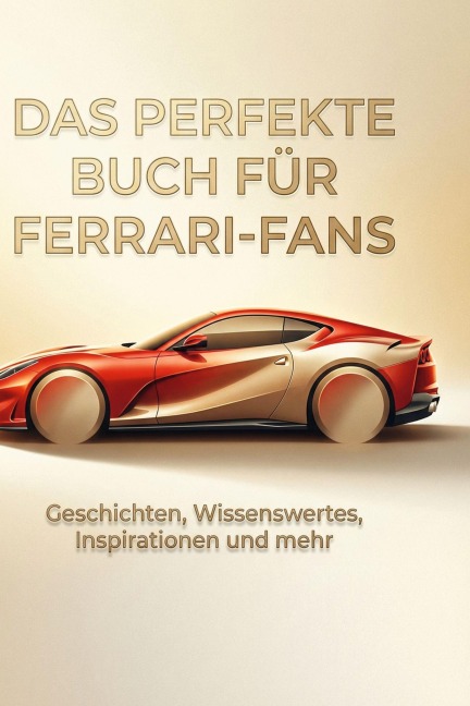 Das perfekte Buch für Ferrari-Fans - Henry Klein