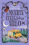 Cover-Bild zum Titel 'La Muerte Cuelga de Un Hilo' von 'Alan Bradley'