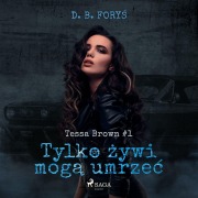 Cover-Bild zum Titel 'Tylko ¿ywi mog¿ umrze¿' von 'D. B. Fory¿'