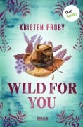 Cover-Bild zum Titel 'Wild for You' von 'Kristen Proby'
