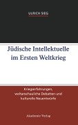 Cover-Bild zum Titel 'Jüdische Intellektuelle im Ersten Weltkrieg' von 'Ulrich Sieg'