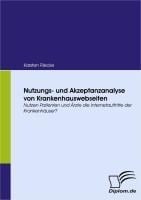 Nutzungs- und Akzeptanzanalyse von Krankenhauswebseiten - Karsten Riecke