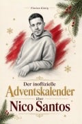 Cover-Bild zum Titel 'Der inoffizielle Adventskalender über Nico Santos' von 'Florian König'
