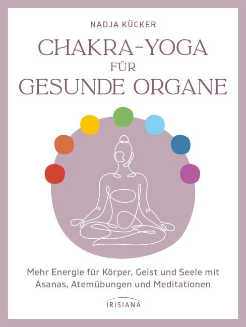 Chakra-Yoga für gesunde Organe - Nadja Kücker