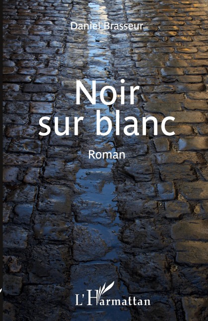 Noir sur blanc - Daniel Brasseur
