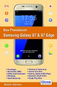 Cover-Bild zum Titel 'Das Praxisbuch Samsung Galaxy S7 & S7 Edge - Handbuch für Einsteiger' von 'Rainer Gievers'