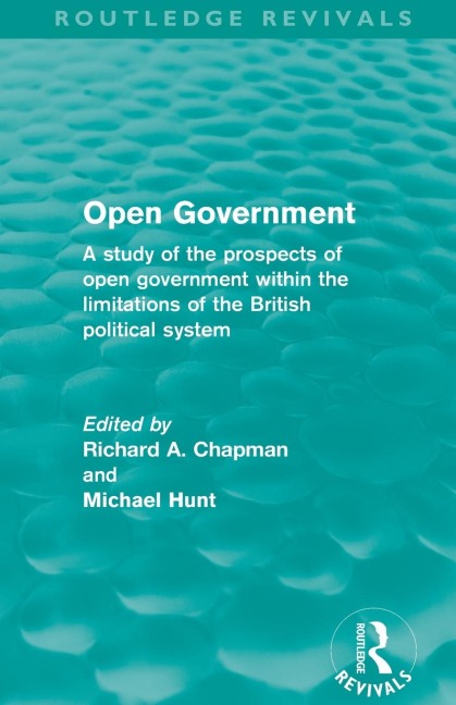 Open Government (Routledge Revivals) - 